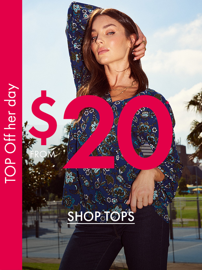 From $20* Tops